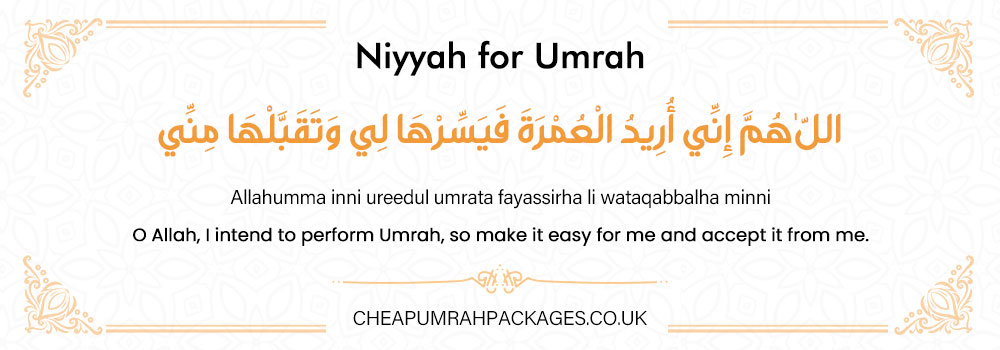 Niyyah dua for Umrah in Arabic – how to make niyyah before crossing Miqat for UK pilgrims